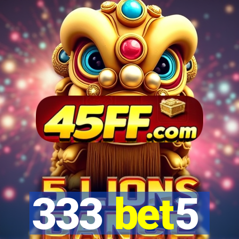 333 bet5